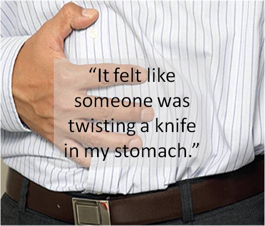 Man holding stomach with quote, "It felt like someone was twisting a knife in my stomach."