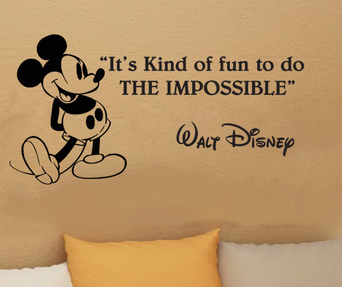 Walt Disney Quote - "It's Kind of Fun to do the Impossible."