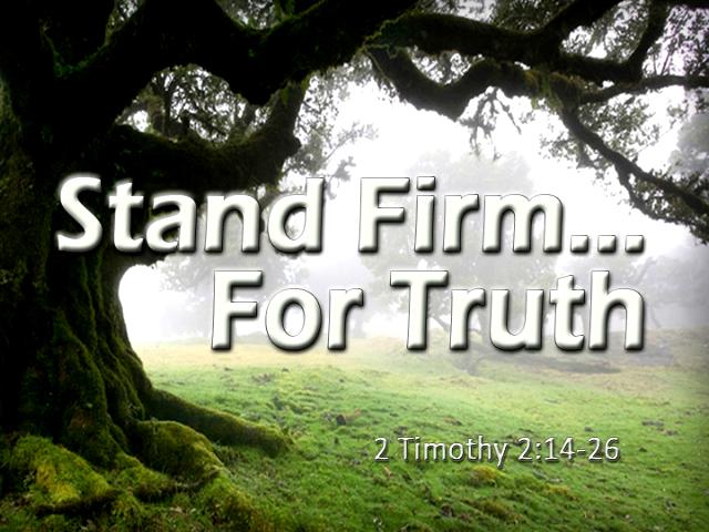 Stand firm for truth words beside big tree