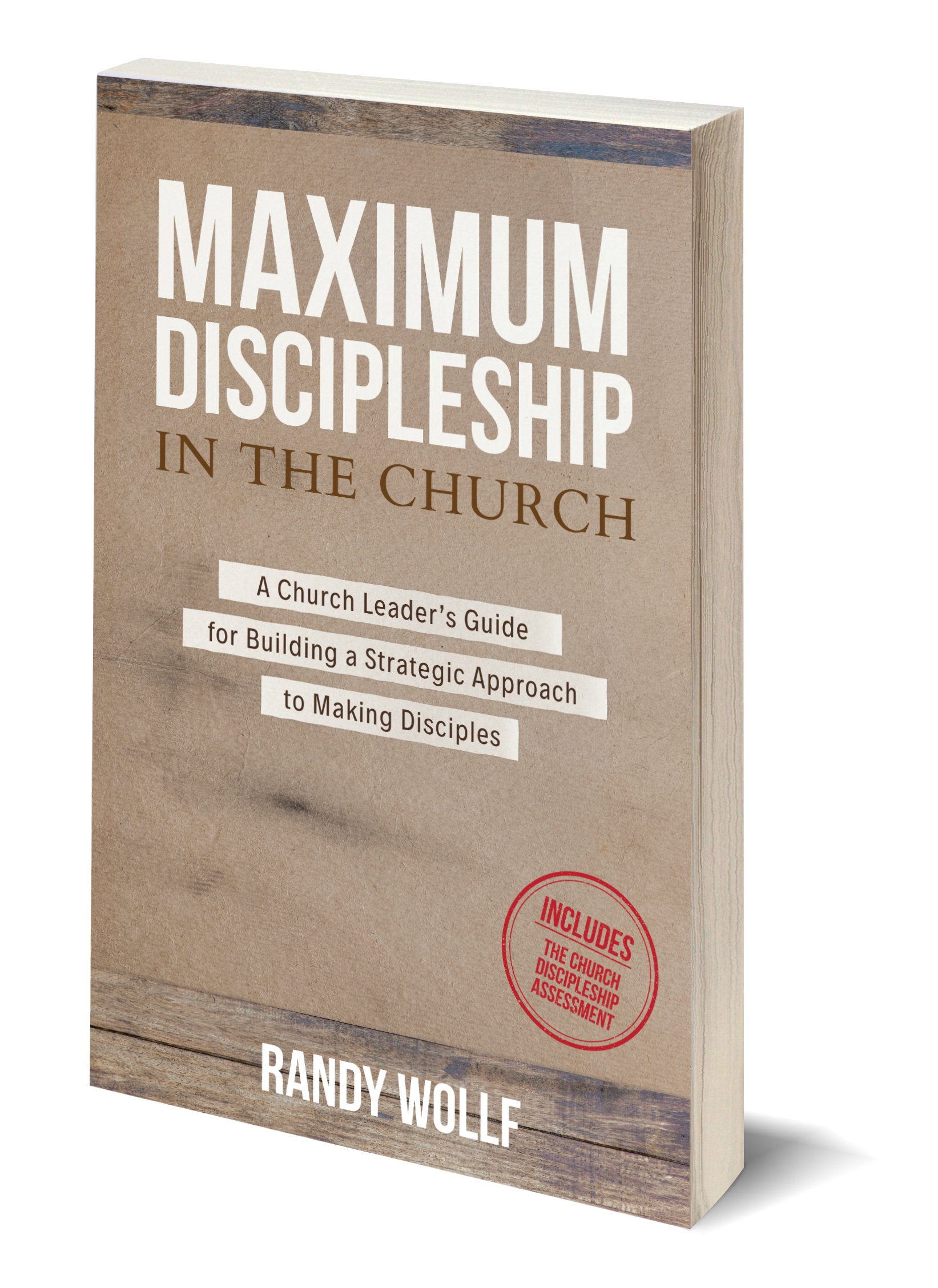 Book cover for Maximum Discipleship in the Church by Randy Wollf